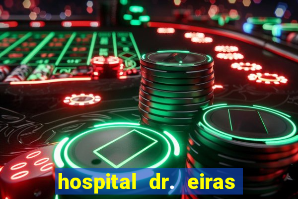 hospital dr. eiras em botafogo